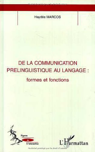 De la communication prélinguistique au langage: Formes et fonctions book