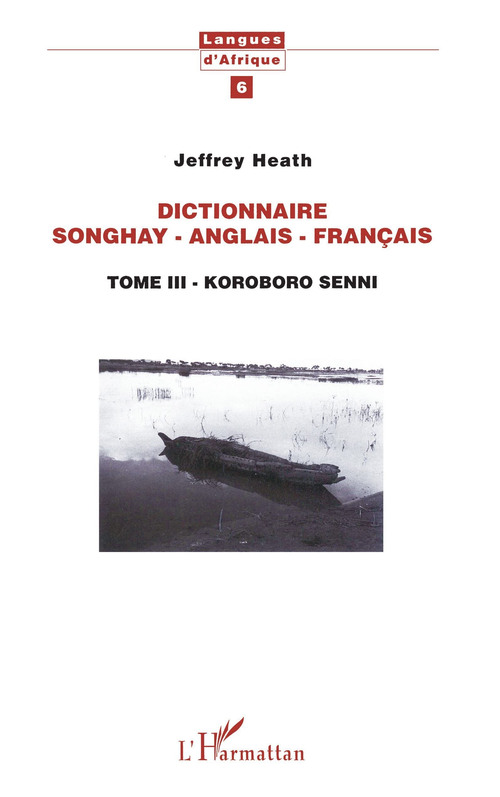 Langues d'Afrique, 6 : Dictionnaire Songhay-Anglais-Français, tome 3: Korobor Senni book
