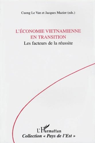 Economie viet. en transition (l') les facteurs de la r: Les facteurs de la réussite Business, Finance & Career