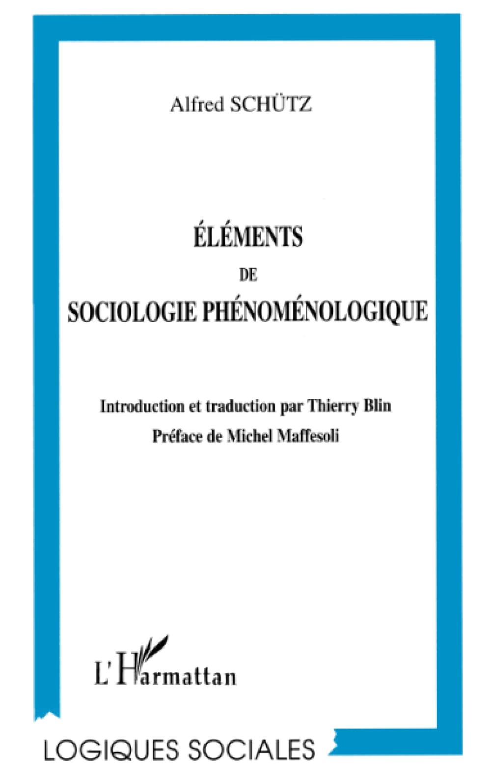Éléments de Sociologie Phénoménologique book