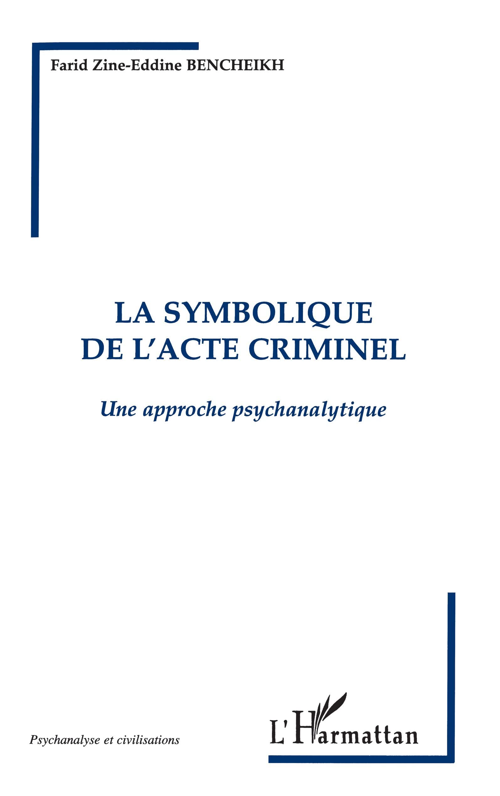 La Symbolique de l'acte Criminel: Une approche psychanalytique book