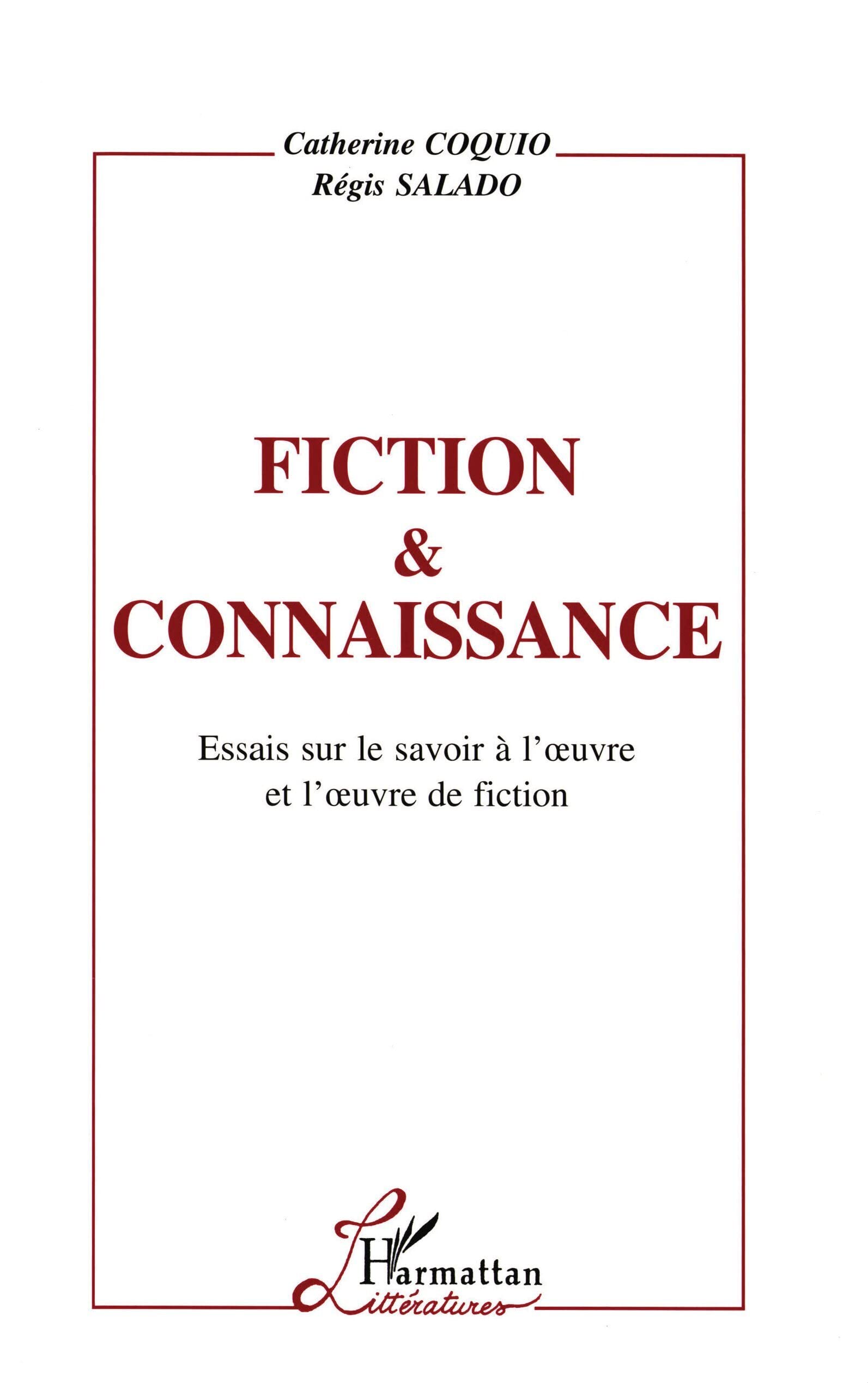 Fiction & connaissance: Essai sur le savoir à l'oeuvre et l'oeuvre de fiction book