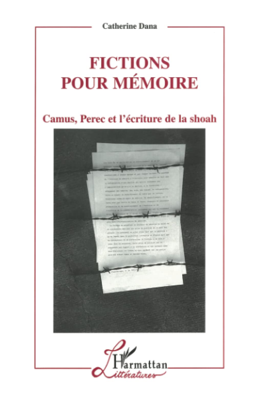 Fiction pour Mémoire: Camus, Perec et l'écriture de la shoah book