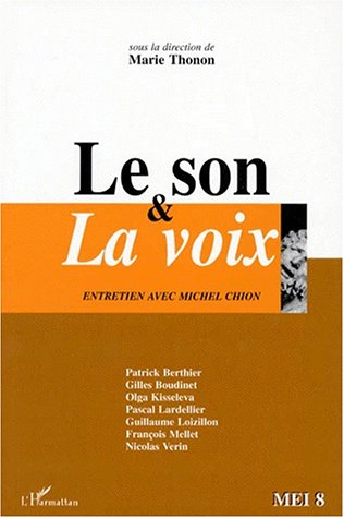 Le son et la voix. Entretien avec Michel Chion book