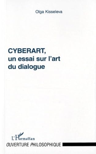 Cyberart : un essai sur l'art du dialogue Film, Art & Culture