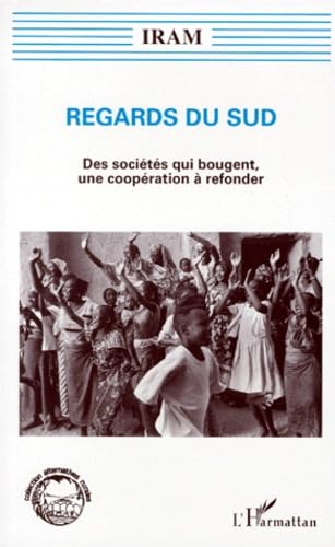Regards du Sud: Des sociétés qui bougent, une coopération à refonder book