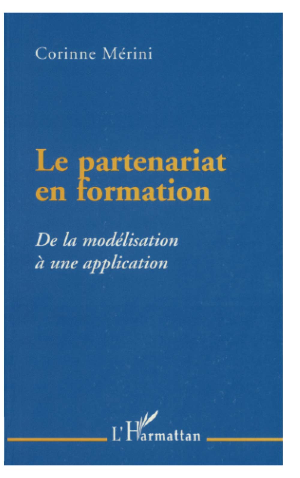 Le partenariat en formation : de la modélisation à une application Law