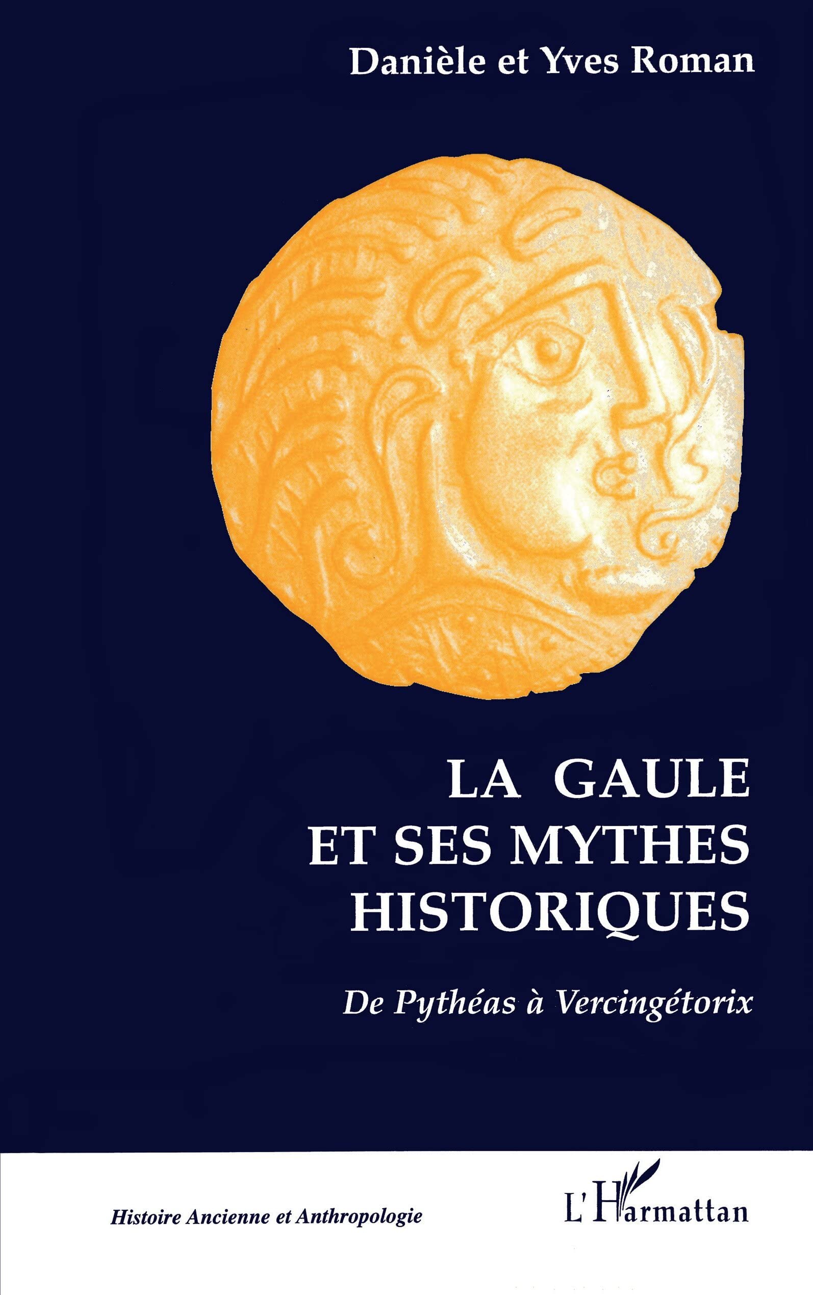 LA GAULE ET SES MYTHES HISTORIQUES Natural Sciences