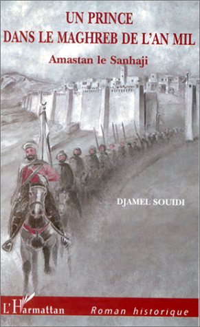 Un prince dans le Maghreb de l'an mil. Amastan le Sanhaji book