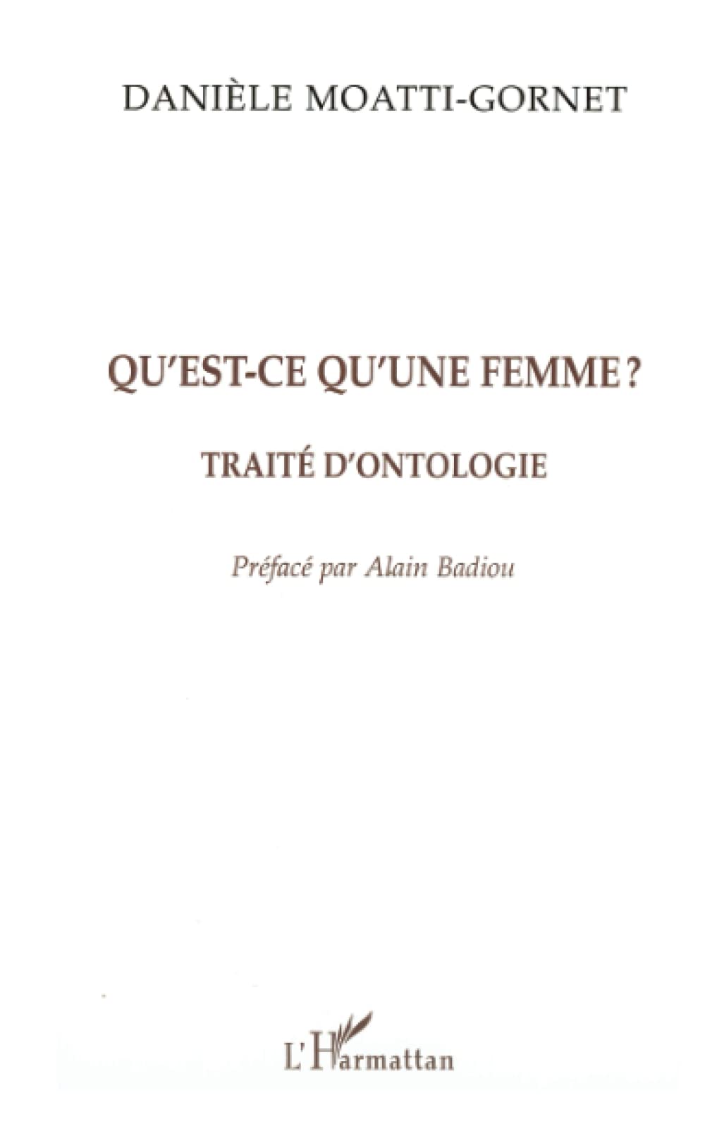 QU'EST-CE QU'UNE FEMME ?: Traité d'Ontologie book