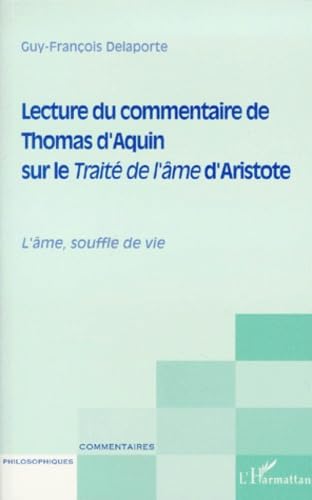 LECTURE DU COMMENTAIRE DE THOMAS D'AQUIN SUR LE TRAITÉ DE L'ÂME D'ARISTOTE: L'âme, souffle de vie book