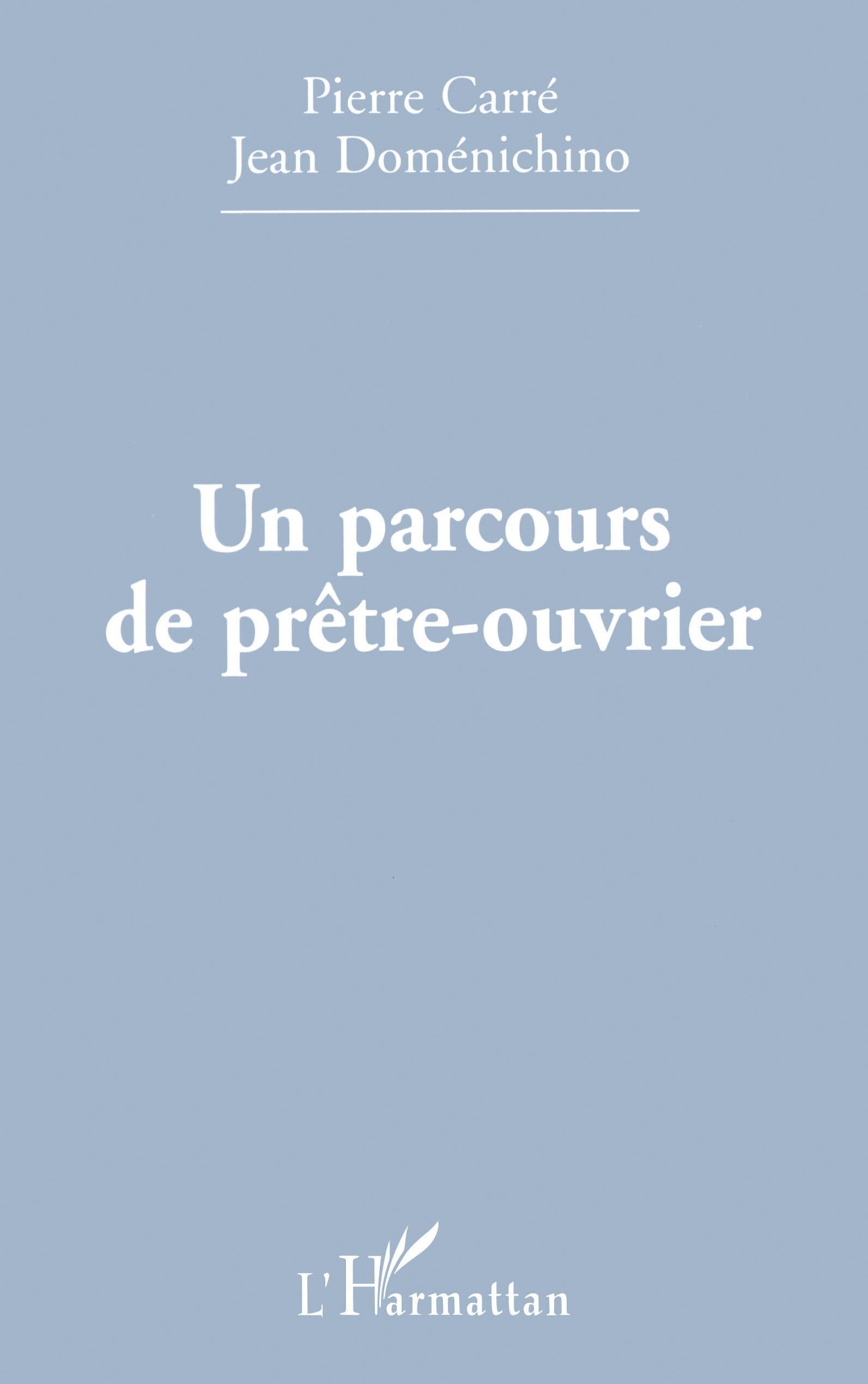 Un parcours de prêtre-ouvrier book