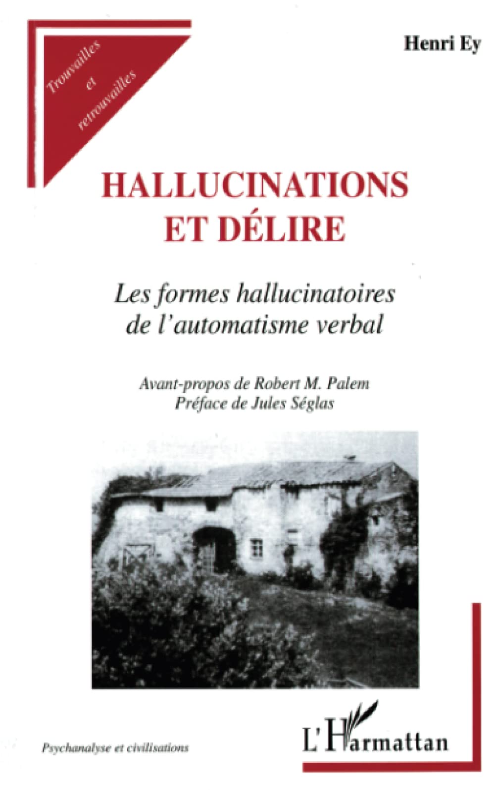 HALLUCINATIONS ET DÉLIRE: Les formes hallucinatoires de l'automatisme verbal Psychology