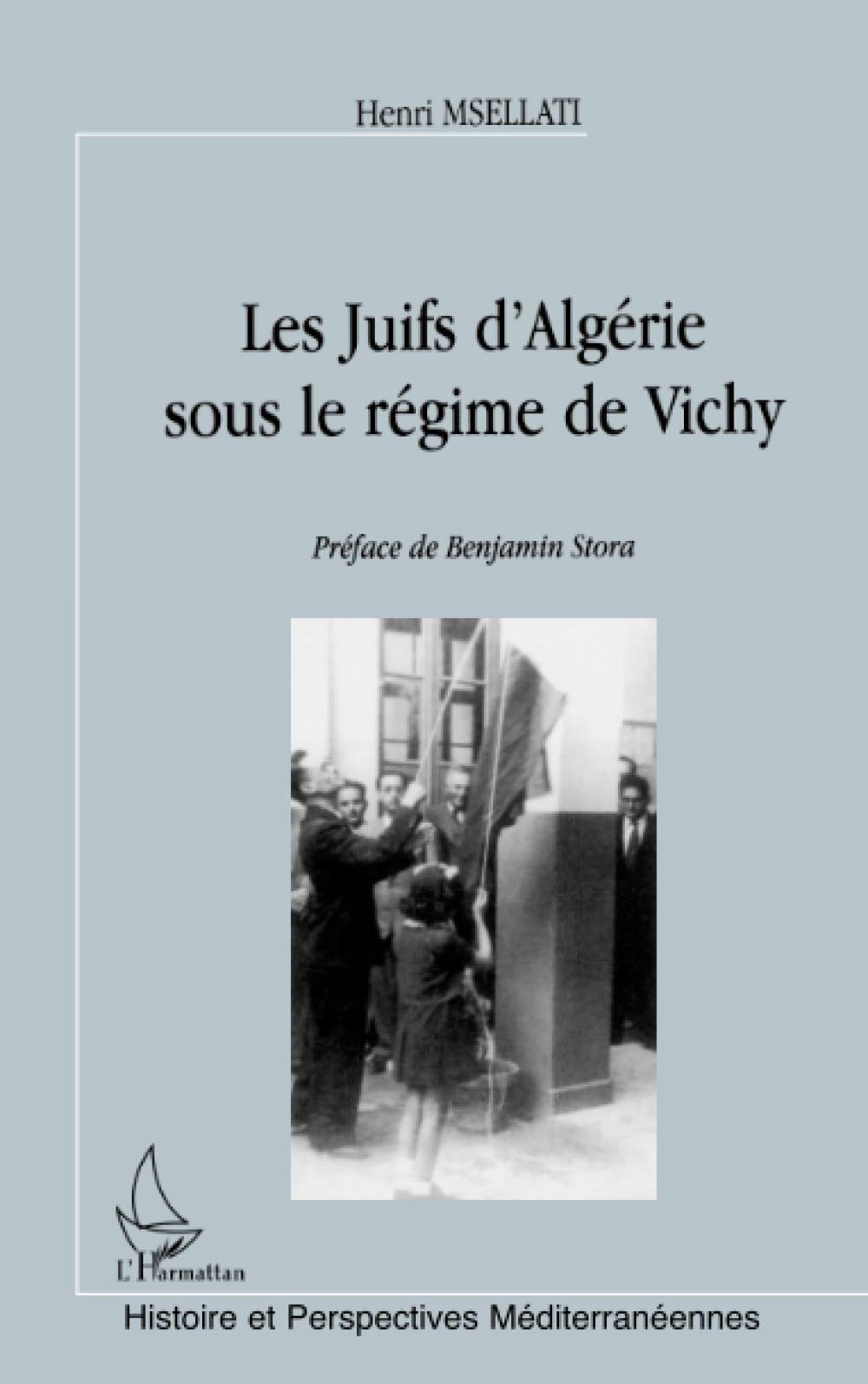 LES JUIFS D'ALGÉRIE SOUS LE RÉGIME DE VICHY book