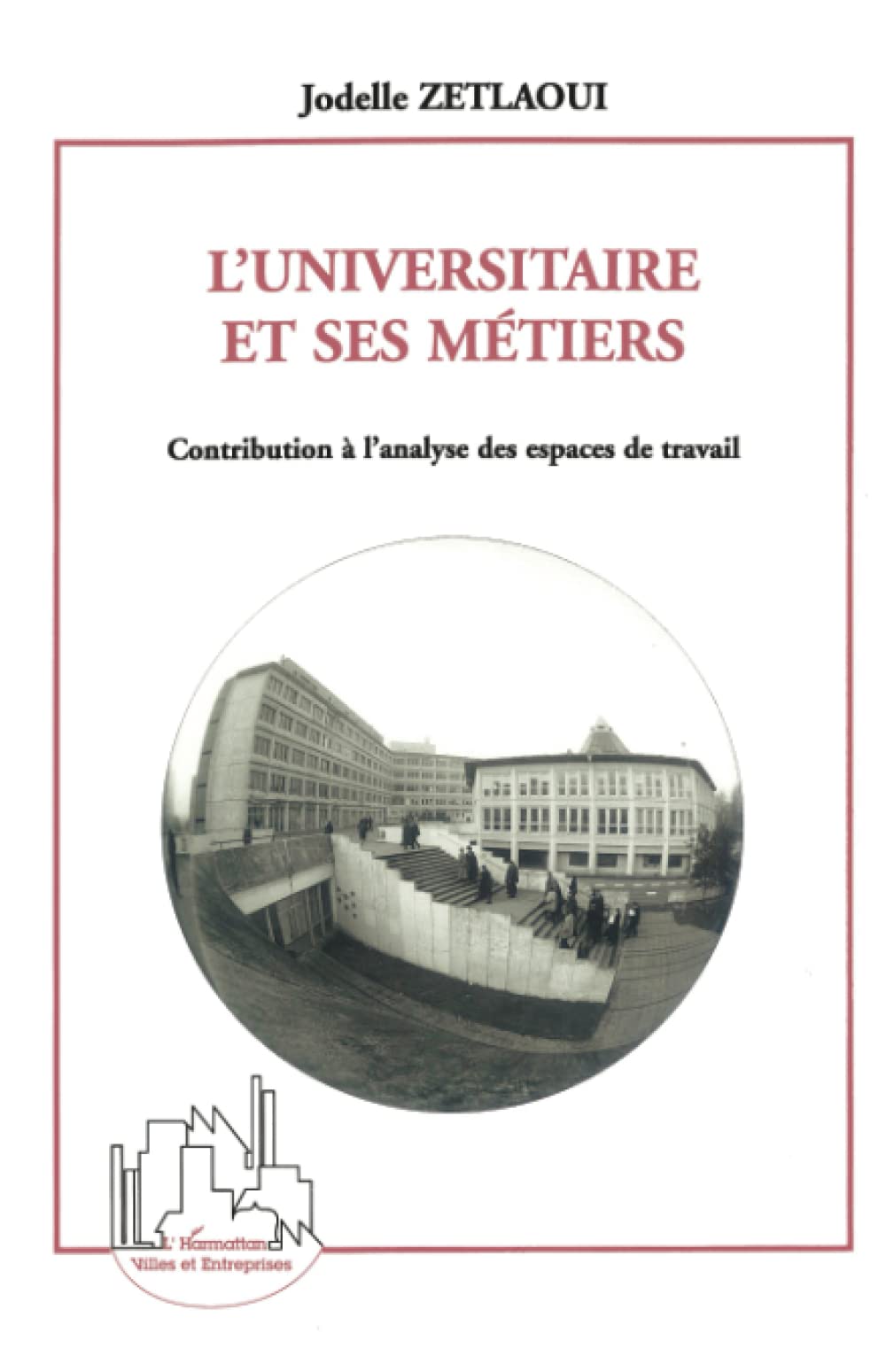 L'UNIVERSITAIRE ET SES MÉTIERS: Contribution à l'analyse des espaces de travail book