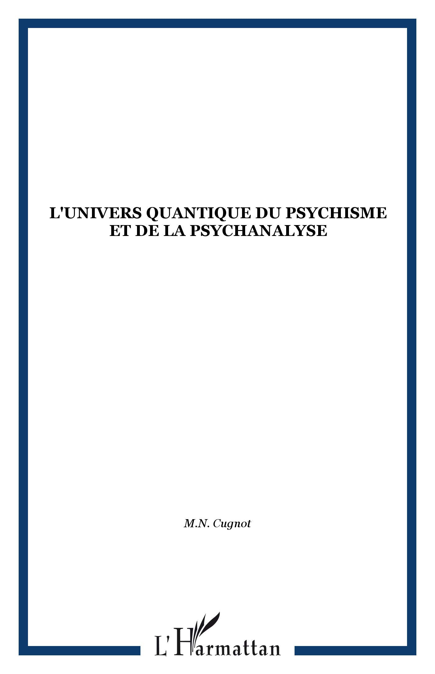 L'univers quantique du psychisme et de la psychanalyse book