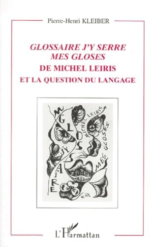 Glossaire j'y serre mes gloses, de Michel Leiris, et la question du langage Contemporary literature