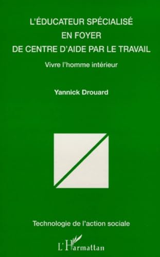 L'éducateur spécialisé en foyer de centre d'aide par le travail book