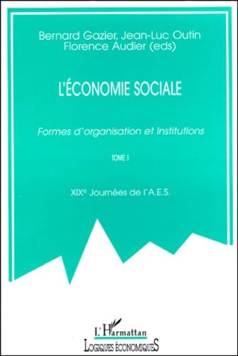 L'Economie sociale. Formes d'organisation et institutions, volume 1 Business, Finance & Career