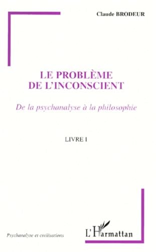 Le problème de l'inconscient : De la psychanalyse à la philosophie book