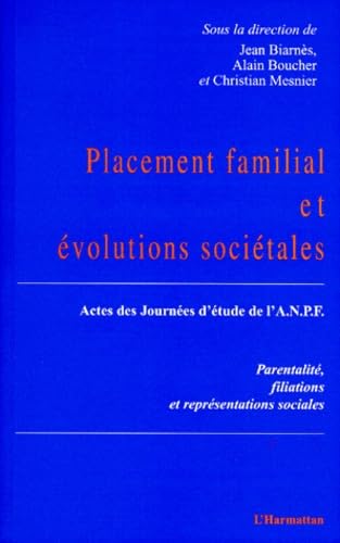 Placement familial et évolutions sociétales - actes des journées d'études de l'A.N.P.F. book