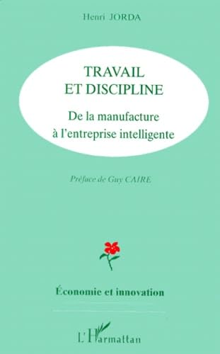Travail et discipline : de la manufacture à l'entreprise intelligente book