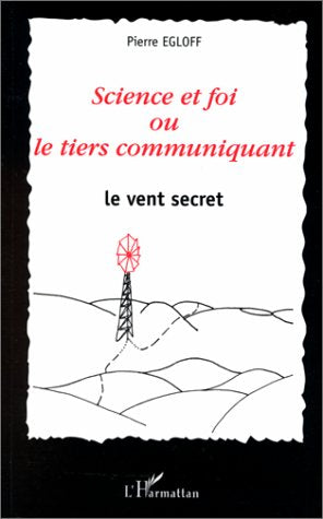 Science et foi ou le tiers communiquant book