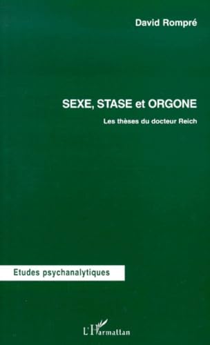 Sexe stase et orgone les theses du docteur reich book