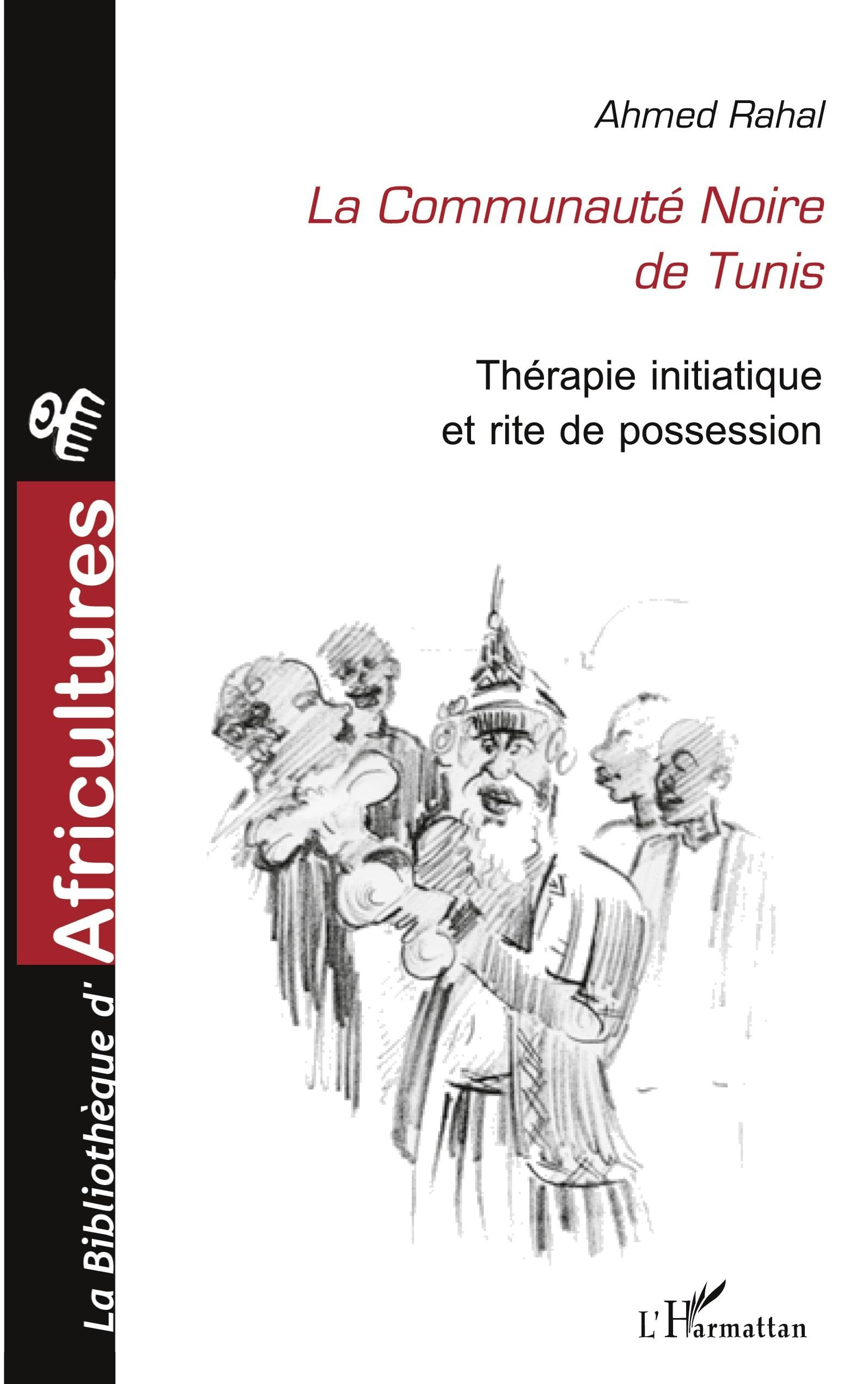 La communauté noire de Tunis - thérapie initiatique et rite de possession book