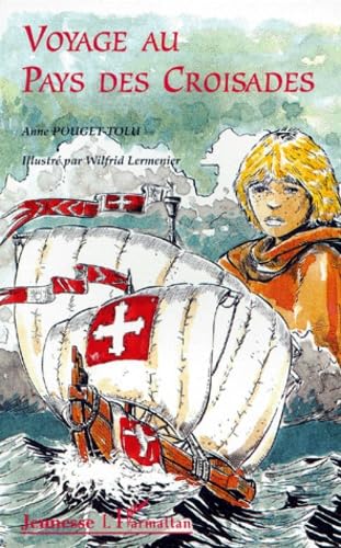 Voyage au pays des Croisades book