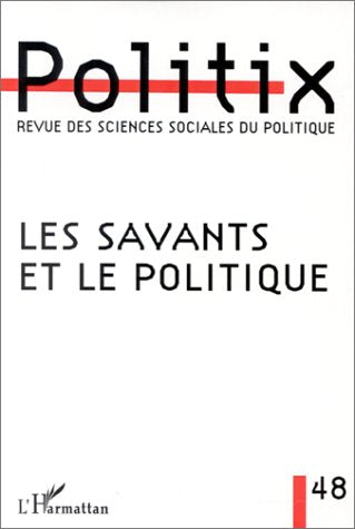 Les savants et le politique. Politix numéro 48 book
