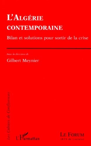 L'Algérie contemporaine - bilan et solutions pour sortir de la crise book