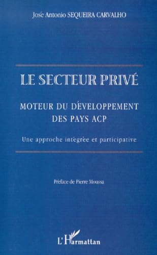 Secteur prive (le) moteur du developpement des pays ac book
