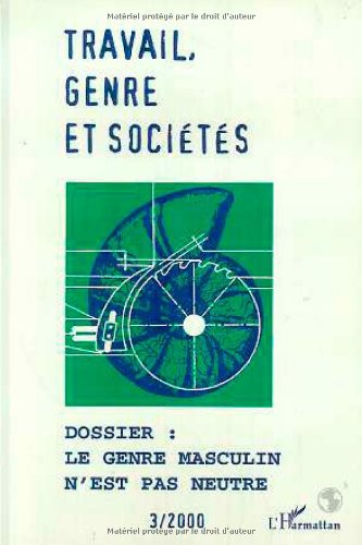 Travail Genre et Sociétés. Le genre masculin n'est pas neutre book