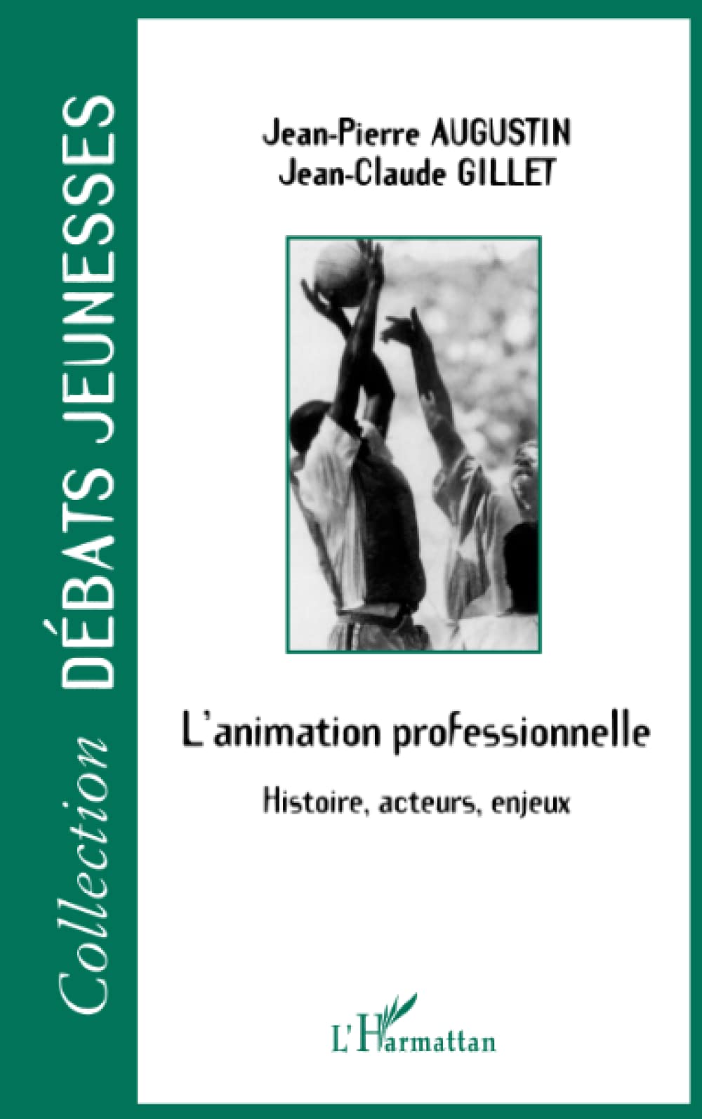 ANIMATION PROFESSIONNELLE: Histoire, acteurs, enjeux Law