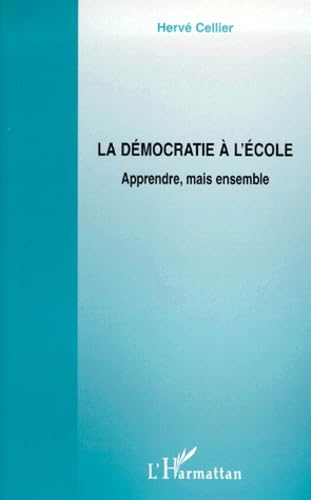La démocratie à l'école - Apprendre mais ensemble Social Sciences