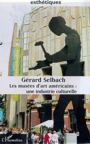 Musées d'art américains : une industrie culturelle book