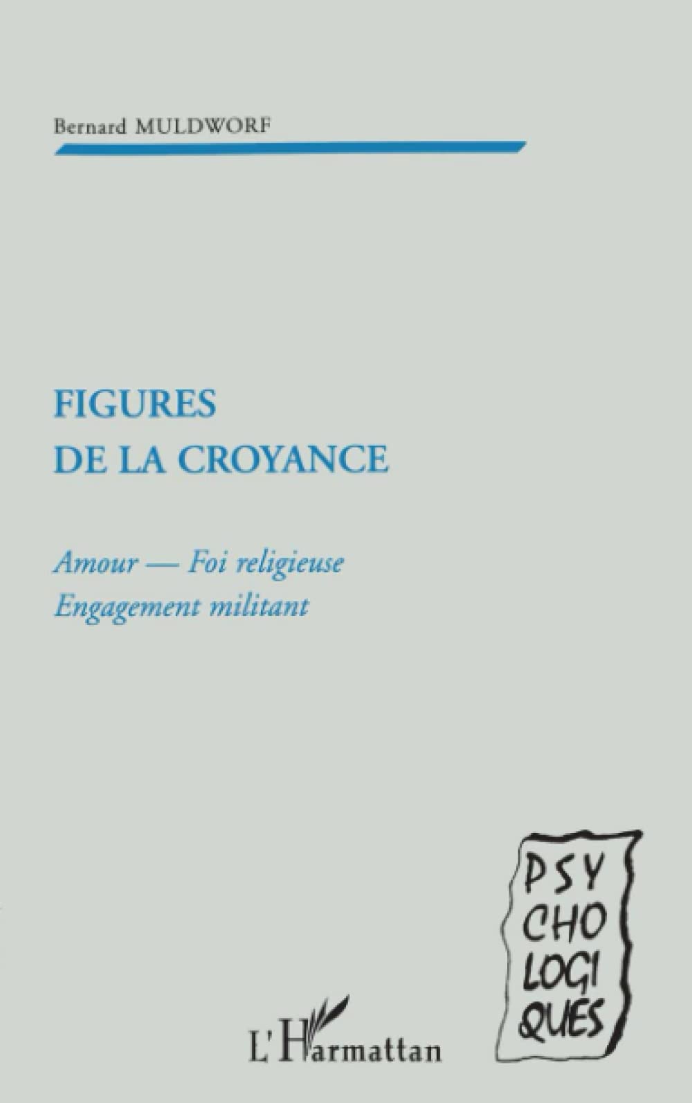 Figures de la croyance : Amour, foi religieuse, engagement militant book