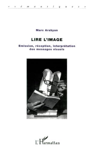Lire l'image. emission réception interprétation des messages visuels book