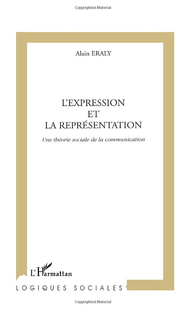 L'EXPRESSION ET LA REPRESENTATION: Une théorie sociale de la communication Law