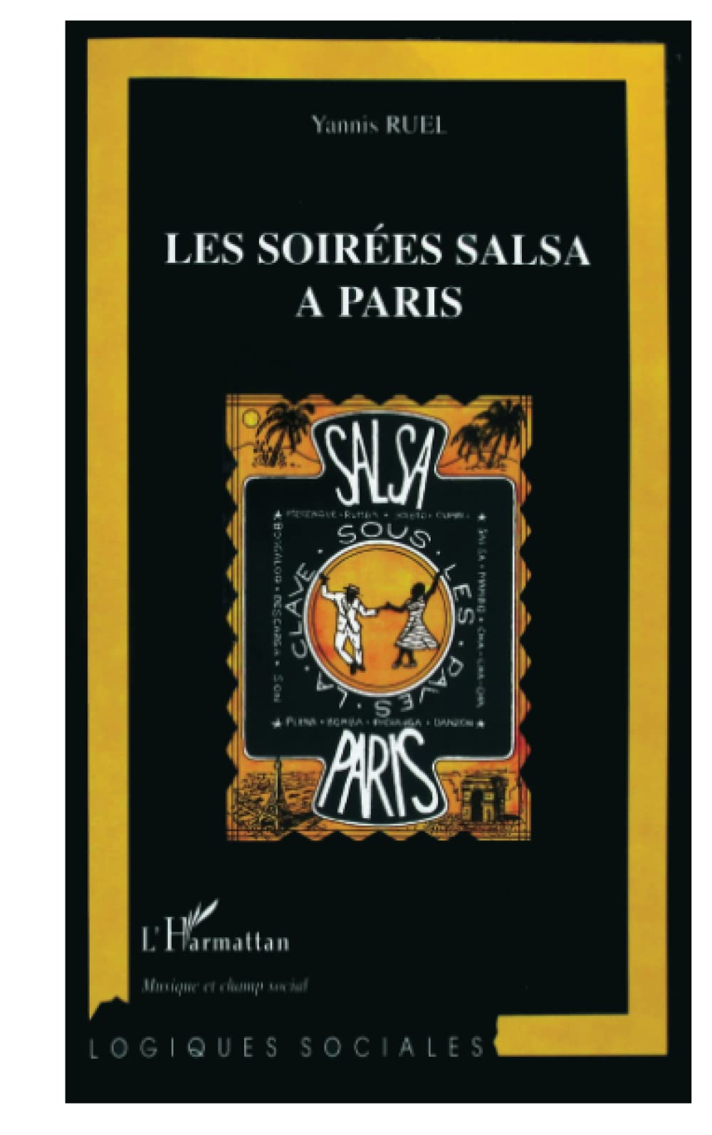 LES SOIREES SALSA à PARIS: Regard sociologique sur un monde de la fête Law