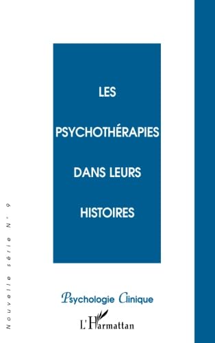 Psychologie clinique, nouvelle série, numéro 9 : Les psychotérapies dans leurs histoires book