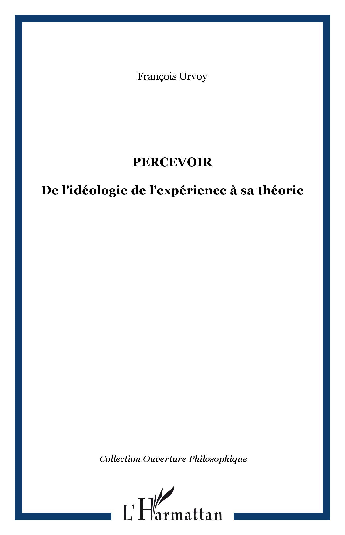 Percevoir: de l'idéologie de l'expérience à sa théorie book