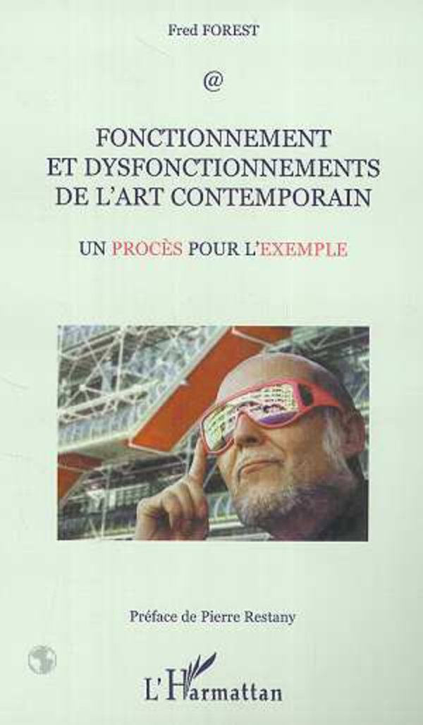 Fonctionnement et dysfonctionnement de l'art contemporain : un procès pour l'exemple Social Sciences