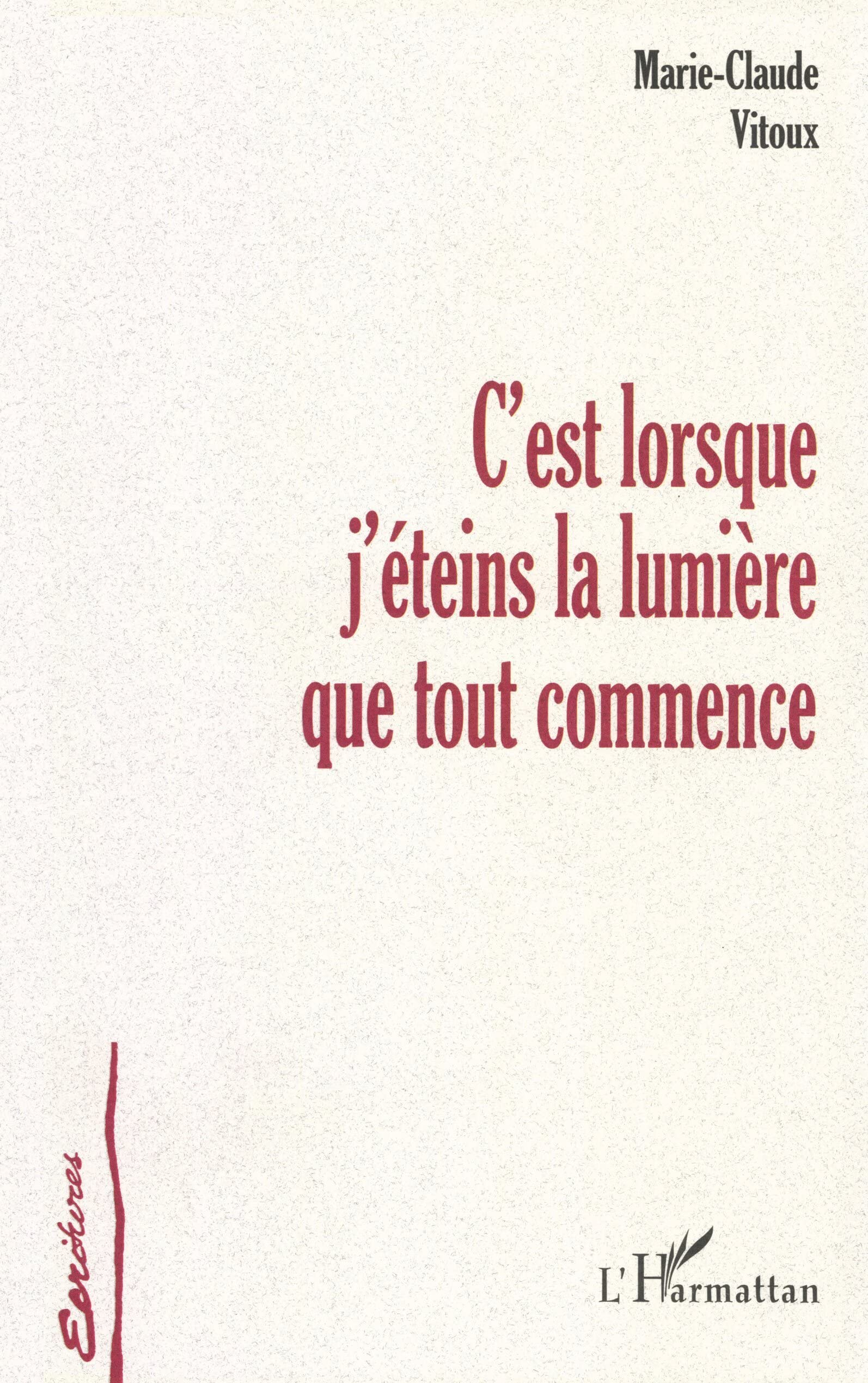 C'EST LORSQUE J'ÉTEINS LA LUMIÈRE QUE TOUT COMMENCE Classics