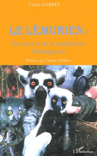 Le Lémurien : Du sacré et de la malédiction (Madagascar) book