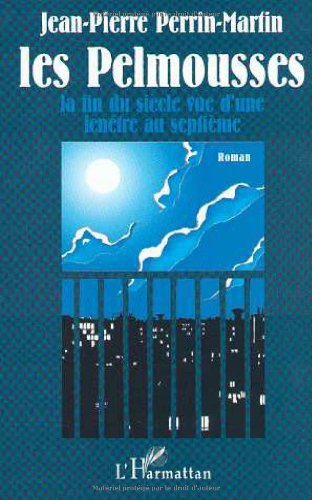 Les Pelmousses : la fin du siècle vue d'une fenêtre au septième book