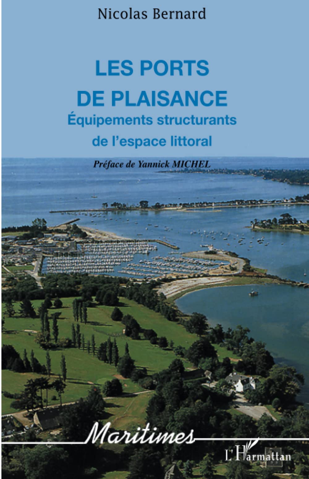 LES PORTS DE PLAISANCE: Equipements structurants de l'espace littoral Law