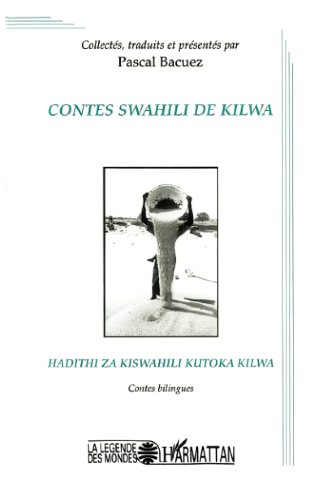 Contes Swahili de Kilwa. Hadithi za kiswahili kutoka kilwa. Contes bilingues. book