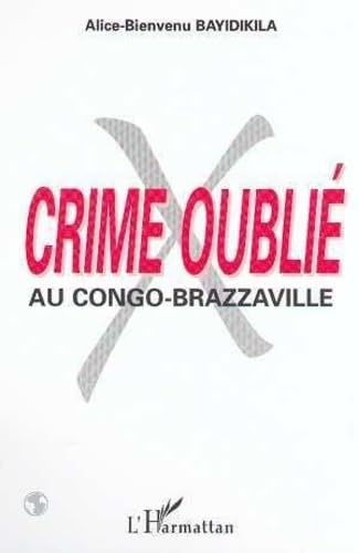 Crime oublié au Congo-Brazzaville book
